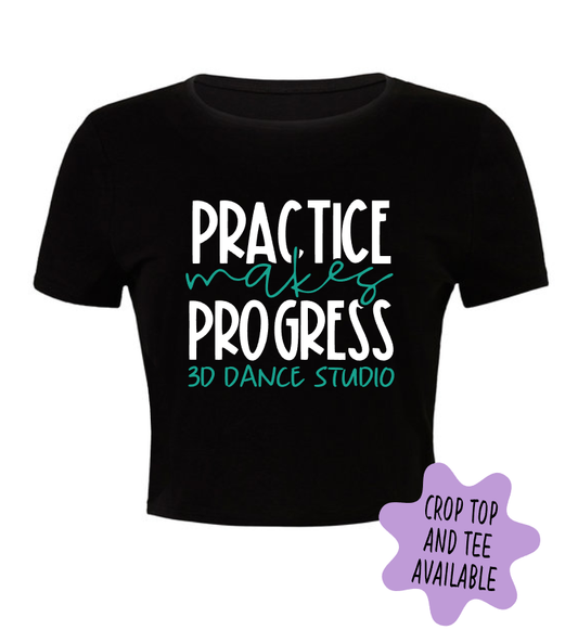 3D Dance Practice Makes Progress Adult, Youth and Toddler Tees