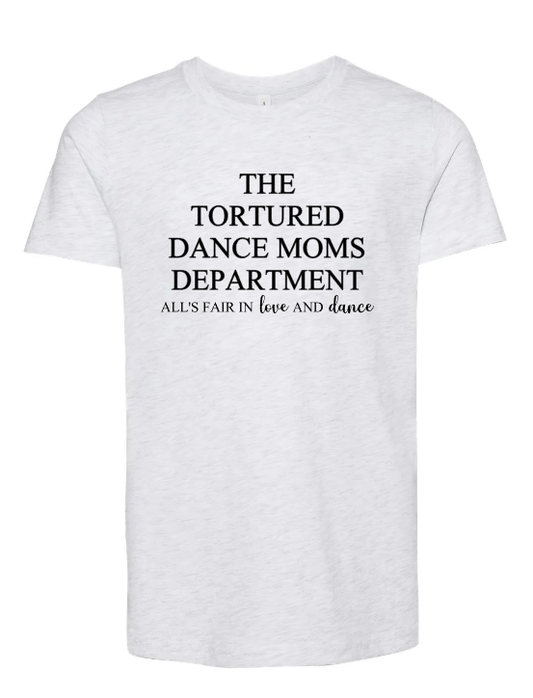 The Tortured Dance Moms Department Adult Tees